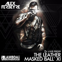 ALEX FERBEYRE - LEATHER MASKED BALL XI (live) by Alex Ferbeyre