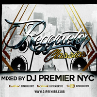 THE DJ PREMIER SHOW - REGGAETON CLASSICS 100% VINYL by DJ CARLOS JIMENEZ