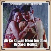 Ab Ke Sawan Mein Jee Dare Dj Saroj Remix by Dj Saroj From Orissa