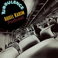 Turbulence Special Podcast By Abdel_Karim by Abdel Karim Sessions