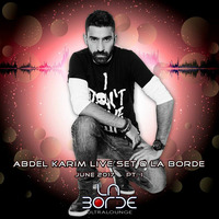 Abdel Karim Live Set @ La Borde June 2017 Pt. 1 by Abdel Karim Sessions