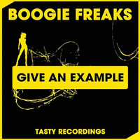 Boogie Freaks - Give An Example (Audio Jacker Remix) by Audio Jacker