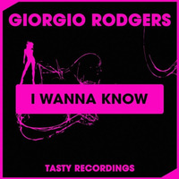 Giorgio Rodgers - I Wanna Know (Original Mix) by Audio Jacker