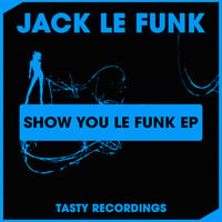 Jack Le Funk - Wanna Show You (Original Mix) by Audio Jacker