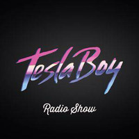 Tesla Boy Radioshow