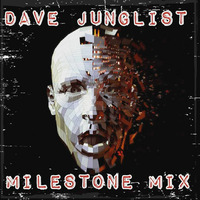 Dave Junglist Milestone Mix by Dave Junglist