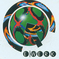 Mixtapes E -Werk Berlin 17.4.1993 - 24.7.1997