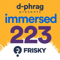 d-phrag - Immersed 223 (March 2017) by d-phrag