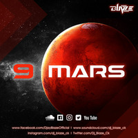 9 MARS by Dj BLAZE