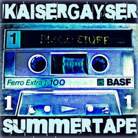 Kaiser Gaysers 'SUMMER TAPE' Essential Mix by Kaiser Gayser