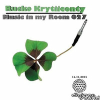 Rucko Krytiiconty - Music in my Room 027 (14_11_2015) by Rucko Krytiiconty