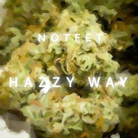 Notfet - Hazzy Way by KiddLucky & Notfet