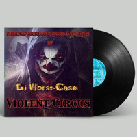 WORST- CASE - mix en direct sur undergroundradiomix - Violent Circus 1 by undergroundradiomix