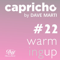 CAPRICHO 022 (WARMING UP) by Dave Marti by Dave Marti