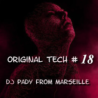 ORIGINAL TECH # 18 DJ PADY DE MARSEILLE by dj pady de marseille