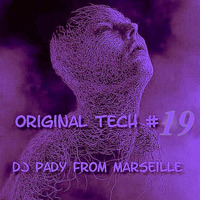 ORIGINAL TECH # 19 DJ PADY DE MARSEILLE by dj pady de marseille
