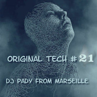 ORIGINAL TECH # 21 DJ PADY DE MARSEILLE by dj pady de marseille