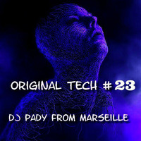ORIGINAL TECH # 23 DJ PADY DE MARSEILLE by dj pady de marseille