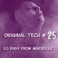 ORIGINAL TECH 25...DJ PADY DE MARSEILLE by dj pady de marseille