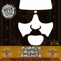 NO.76 MEGACITYONE PURPLE MUSIC MACHINE by MEGACITYONE RADIO SHOW