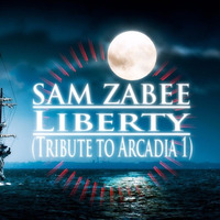 Sam Zabee Liberty (Tribute To Arcadia) by Sam Zabee