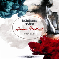 Eugene Two - Damn Hollow (Ced.Rec Remix) OXYTECH RECORDS by Ced.Rec