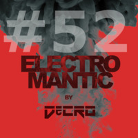 DeCRO - Electromantic #52 by DeCRO
