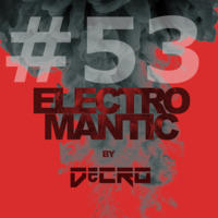 DeCRO - Electromantic #53 by DeCRO