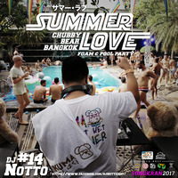 NOTTOKUNGMIX SET 14 SUMMER LOVE FOAM AND POOL PARTY LIVESET by DJNOTTO