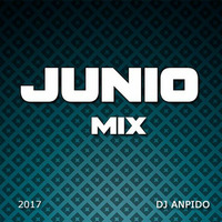 Dj AnpidO - Mix Junio 2017 by Dj AnpidO