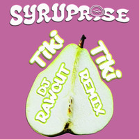 Tiki Tiki - Syruprise (Dj Rawcut Remix) by Dj RaWCuT®