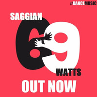 Saggian - 69 WATTS (Original Mix ) by Saggian