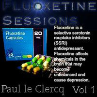 Fluoxetine Sessions - Paul le Clercq by Paul le Clercq