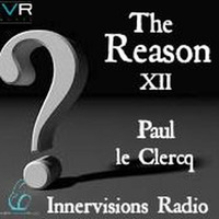 The Reason XII-Paul le Clercq by Paul le Clercq