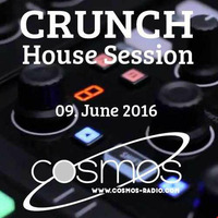 HOUSE SESSION Cosmos Radio 005 (09.06.2016) by CRUNCH