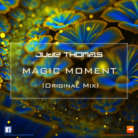 Jude Thomas - Magic Moment (Original Mix) by Judë Ţhömaş