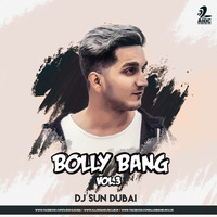 Bolly Bang Vol.3 By DJ Sun Dubai