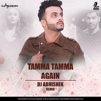 Tamma Tamma Again - Dj Abhishek Remix by AIDC
