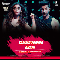 Tamma Tamma Again - Dj Vandan &amp; Dj Nikhil [Kolkata] Remix by AIDC