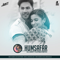 Humsafar - DJ Ankit Mumbai (Club Remix) by AIDC