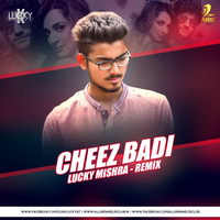 Cheez Badi  - Lucky Mishra - Remix by AIDC