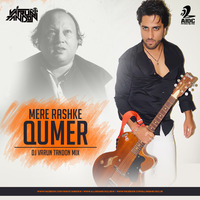 Mere Rashke Qumer - DJ Varun Tandon Mix by AIDC
