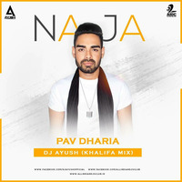 Na Ja - Pav Dharia (Khalifa Mix) Dj Ayush by AIDC