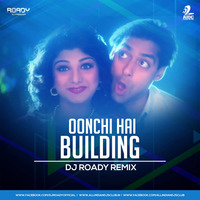 Oonchi Hai Bulding - DJ Roady Remix by AIDC