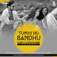 Tumhi Ho Bandhu - Dj Guru Ft Dj Cheshta Khurana (Mashup) by AIDC
