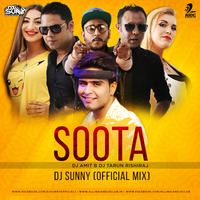 Soota (DJ Amit B &amp; DJ Tarun Rishiraj) - DJ Sunny (Official Remix) by AIDC