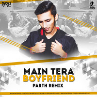 Main Tera Boyfriend - Parth Remix by AIDC