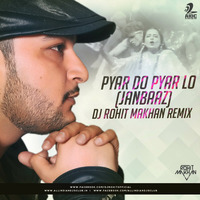 Pyar Do Pyar Lo (Janbaaz) - DJ Rohit Makhan Remix by AIDC