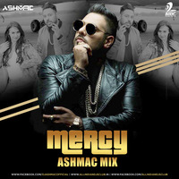 Mercy Ft. Badshah (Remix) - Dj Ashmac by AIDC