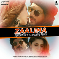 Zaalima (Remix) - Ashish Naik &amp; DJ Hashtag by AIDC